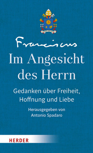 Buchcover Im Angesicht des Herrn | Franziskus (Papst) | EAN 9783451814778 | ISBN 3-451-81477-3 | ISBN 978-3-451-81477-8