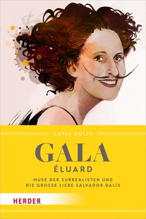 Buchcover Gala Éluard | Katja Kulin | EAN 9783451815164 | ISBN 3-451-81516-8 | ISBN 978-3-451-81516-4