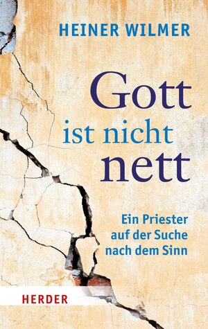 Buchcover Gott ist nicht nett | Heiner Wilmer | EAN 9783451816291 | ISBN 3-451-81629-6 | ISBN 978-3-451-81629-1