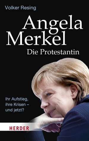 Buchcover Angela Merkel - Die Protestantin | Volker Resing | EAN 9783451818400 | ISBN 3-451-81840-X | ISBN 978-3-451-81840-0