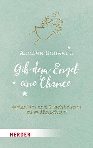 Buchcover Gib dem Engel eine Chance | Andrea Schwarz | EAN 9783451818844 | ISBN 3-451-81884-1 | ISBN 978-3-451-81884-4