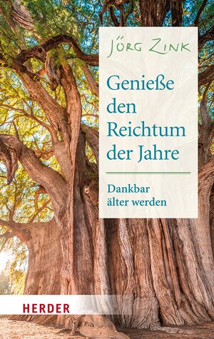 Buchcover Genieße den Reichtum der Jahre | Jörg Zink | EAN 9783451821189 | ISBN 3-451-82118-4 | ISBN 978-3-451-82118-9