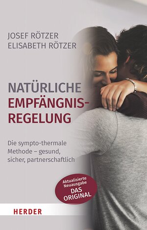 Buchcover Natürliche Empfängnisregelung | Josef Rötzer | EAN 9783451821288 | ISBN 3-451-82128-1 | ISBN 978-3-451-82128-8