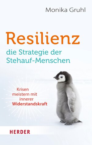 Buchcover Resilienz – die Strategie der Stehauf-Menschen | Monika Gruhl | EAN 9783451826887 | ISBN 3-451-82688-7 | ISBN 978-3-451-82688-7