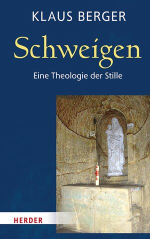 Buchcover Schweigen | Klaus Berger | EAN 9783451827402 | ISBN 3-451-82740-9 | ISBN 978-3-451-82740-2