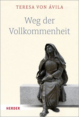 Buchcover Weg der Vollkommenheit | Teresa von Ávila | EAN 9783451827501 | ISBN 3-451-82750-6 | ISBN 978-3-451-82750-1