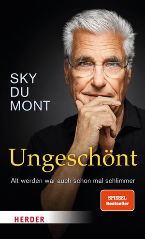 Buchcover Ungeschönt | Sky du Mont | EAN 9783451827709 | ISBN 3-451-82770-0 | ISBN 978-3-451-82770-9
