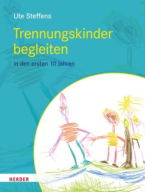 Buchcover Trennungskinder begleiten | Ute Steffens | EAN 9783451830327 | ISBN 3-451-83032-9 | ISBN 978-3-451-83032-7