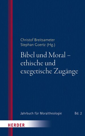 Buchcover Bibel und Moral - ethische und exegetische Zugänge  | EAN 9783451830396 | ISBN 3-451-83039-6 | ISBN 978-3-451-83039-6