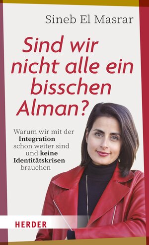 Buchcover Sind wir nicht alle ein bisschen Alman? | Sineb El Masrar | EAN 9783451831126 | ISBN 3-451-83112-0 | ISBN 978-3-451-83112-6