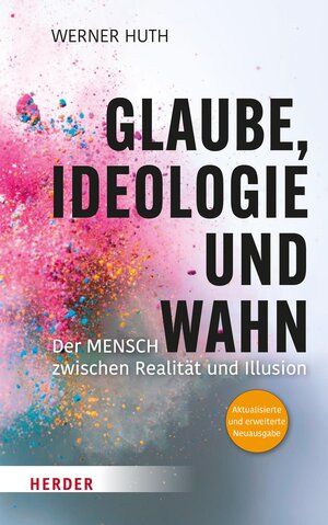 Buchcover Glaube, Ideologie und Wahn | Werner Huth | EAN 9783451831782 | ISBN 3-451-83178-3 | ISBN 978-3-451-83178-2