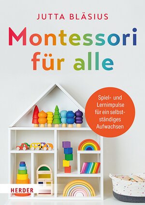 Buchcover Montessori für alle | Jutta Bläsius | EAN 9783451832475 | ISBN 3-451-83247-X | ISBN 978-3-451-83247-5