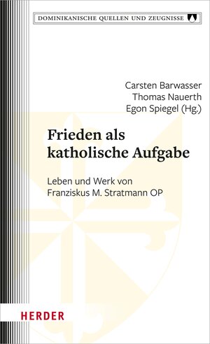 Buchcover Frieden als katholische Aufgabe  | EAN 9783451832574 | ISBN 3-451-83257-7 | ISBN 978-3-451-83257-4