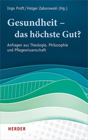 Buchcover Gesundheit – das höchste Gut?  | EAN 9783451833113 | ISBN 3-451-83311-5 | ISBN 978-3-451-83311-3