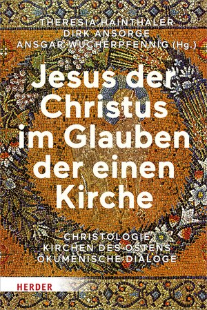 Buchcover Jesus der Christus im Glauben der einen Kirche | EAN 9783451833489 | ISBN 3-451-83348-4 | ISBN 978-3-451-83348-9