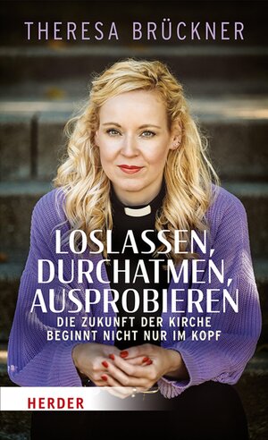 Buchcover Loslassen, durchatmen, ausprobieren | Theresa Brückner | EAN 9783451833786 | ISBN 3-451-83378-6 | ISBN 978-3-451-83378-6