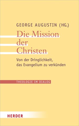 Buchcover Die Mission der Christen  | EAN 9783451834462 | ISBN 3-451-83446-4 | ISBN 978-3-451-83446-2