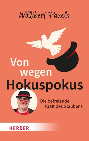 Buchcover Von wegen Hokuspokus | Willibert Pauels | EAN 9783451834509 | ISBN 3-451-83450-2 | ISBN 978-3-451-83450-9