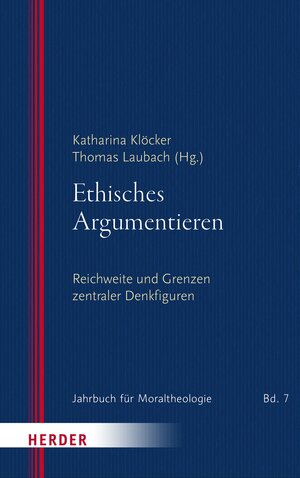 Buchcover Ethisches Argumentieren  | EAN 9783451835605 | ISBN 3-451-83560-6 | ISBN 978-3-451-83560-5