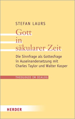 Buchcover Gott in säkularer Zeit | Stefan Laurs | EAN 9783451837272 | ISBN 3-451-83727-7 | ISBN 978-3-451-83727-2