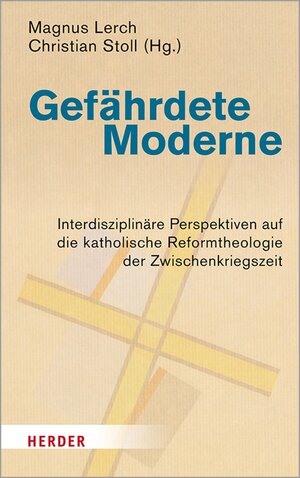 Buchcover Gefährdete Moderne  | EAN 9783451837531 | ISBN 3-451-83753-6 | ISBN 978-3-451-83753-1