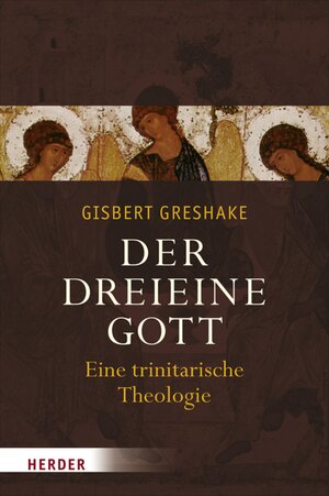 Buchcover Der dreieine Gott | Gisbert Greshake | EAN 9783451846670 | ISBN 3-451-84667-5 | ISBN 978-3-451-84667-0