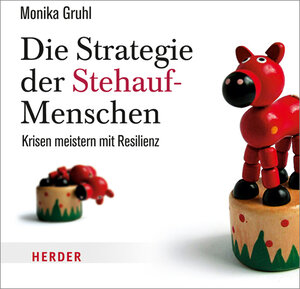 Buchcover Die Strategie der Stehauf-Menschen | Monika Gruhl | EAN 9783451880162 | ISBN 3-451-88016-4 | ISBN 978-3-451-88016-2