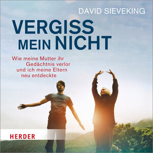 Buchcover Vergiss mein nicht | David Sieveking | EAN 9783451880186 | ISBN 3-451-88018-0 | ISBN 978-3-451-88018-6