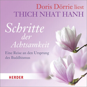 Buchcover Doris Dörrie liest: Schritte der Achtsamkeit | Thich Nhat Hanh | EAN 9783451880278 | ISBN 3-451-88027-X | ISBN 978-3-451-88027-8