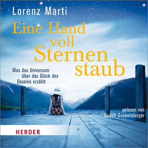 Buchcover Eine Hand voll Sternenstaub | Lorenz Marti | EAN 9783451881268 | ISBN 3-451-88126-8 | ISBN 978-3-451-88126-8