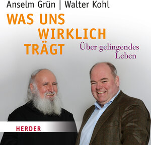 Buchcover Was uns wirklich trägt | Anselm Grün | EAN 9783451881299 | ISBN 3-451-88129-2 | ISBN 978-3-451-88129-9