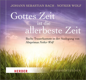 Buchcover Gottes Zeit ist die allerbeste Zeit | Johann Sebastian Bach | EAN 9783451881374 | ISBN 3-451-88137-3 | ISBN 978-3-451-88137-4