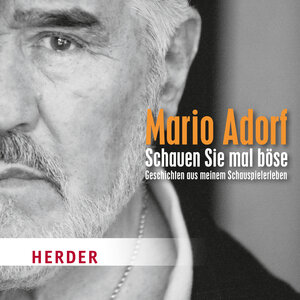 Buchcover Schauen Sie mal böse | Mario Adorf | EAN 9783451881602 | ISBN 3-451-88160-8 | ISBN 978-3-451-88160-2