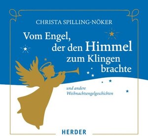 Buchcover Vom Engel, der den Himmel zum Klingen brachte (Download) | Christa Spilling-Nöker | EAN 9783451881640 | ISBN 3-451-88164-0 | ISBN 978-3-451-88164-0