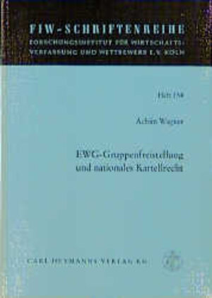 Buchcover EWG-Gruppenfreistellung und nationales Kartellrecht | Achim Wagner | EAN 9783452227560 | ISBN 3-452-22756-1 | ISBN 978-3-452-22756-0