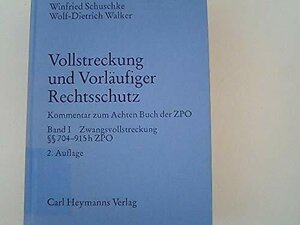 Buchcover Vollstreckung und vorläufiger Rechtsschutz / Zwangsvollstreckung §§ 704-915 ZPO | Winfried Schuschke | EAN 9783452235015 | ISBN 3-452-23501-7 | ISBN 978-3-452-23501-5