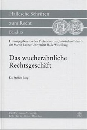 Das wucherähnliche Rechtsgeschäft: Eine rechtsprechungsorientierte Erörterung unter besonderer Berücksichtigung gastgewerblicher Pachtverträge