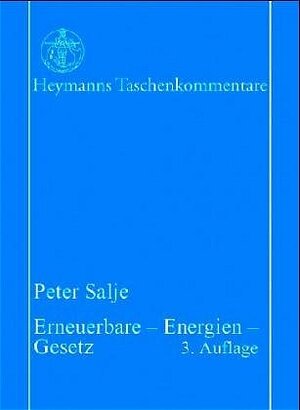 Erneuerbare-Energien-Gesetz. Gesetz für den Vorrang Erneuerbarer Energien (EEG)