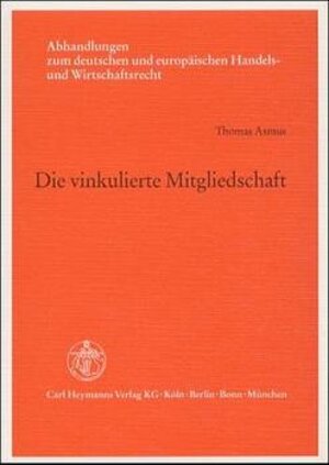 Buchcover Die vinkulierte Mitgliedschaft | Thomas Asmus | EAN 9783452251121 | ISBN 3-452-25112-8 | ISBN 978-3-452-25112-1