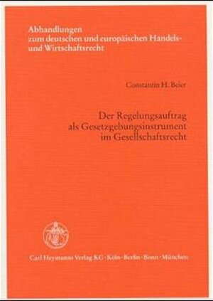 Buchcover Der Regelungsauftrag als Gesetzgebungsinstrument im Gesellschaftsrecht | Constantin H Beier | EAN 9783452251602 | ISBN 3-452-25160-8 | ISBN 978-3-452-25160-2
