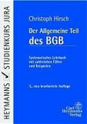 Der Allgemeine Teil des BGB. Systematisches Lehrbuch mit zahlreichen Fällen und Beispielen