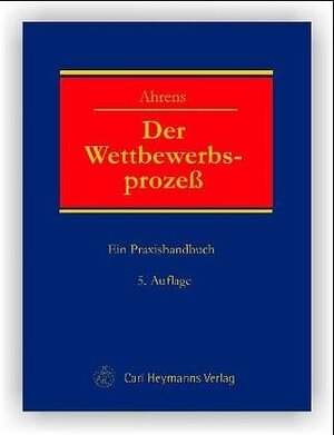 Der Wettbewerbsprozeß. Ein Praxishandbuch