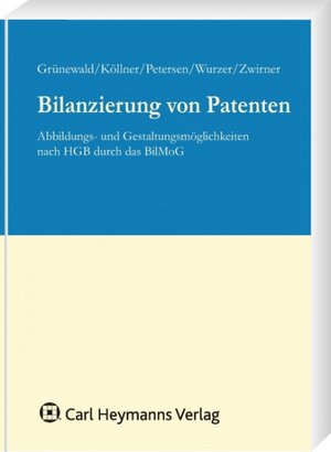 Buchcover Bilanzierung von Patenten | Theo Grünewald | EAN 9783452272065 | ISBN 3-452-27206-0 | ISBN 978-3-452-27206-5