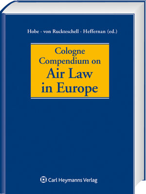Buchcover Cologne Compendium on Air Law in Europe  | EAN 9783452275233 | ISBN 3-452-27523-X | ISBN 978-3-452-27523-3
