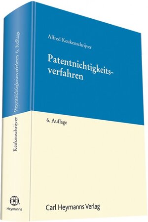 Buchcover Patentnichtigkeitsverfahren | Alfred Keukenschrijver | EAN 9783452285874 | ISBN 3-452-28587-1 | ISBN 978-3-452-28587-4