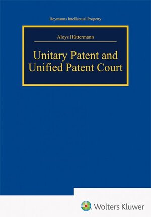 Buchcover Unitary Patent and Unified Patent Court  | EAN 9783452287496 | ISBN 3-452-28749-1 | ISBN 978-3-452-28749-6