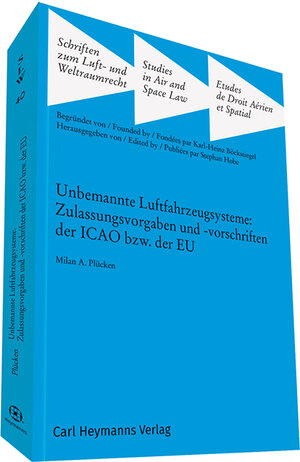 Buchcover Unbemannte Luftfahrzeugsysteme:Zulassungsvorgaben und - Vorschriften der ICAO bzw. der EU (SLW 40) | Milan Plücken | EAN 9783452288745 | ISBN 3-452-28874-9 | ISBN 978-3-452-28874-5