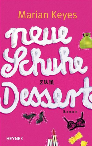 Buchcover Neue Schuhe zum Dessert | Marian Keyes | EAN 9783453000179 | ISBN 3-453-00017-X | ISBN 978-3-453-00017-9