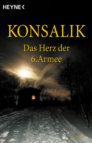 Buchcover Das Herz der 6. Armee | Heinz G Konsalik | EAN 9783453000674 | ISBN 3-453-00067-6 | ISBN 978-3-453-00067-4