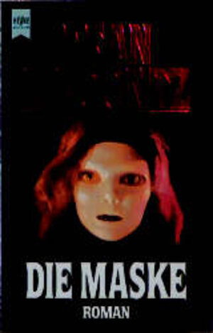 Die Maske. Ein unheimlicher Roman.